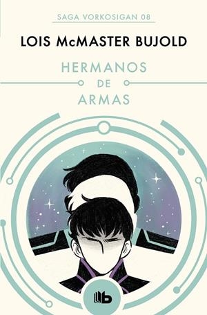 HERMANOS DE ARMAS (LAS AVENTURAS DE MILES VORKOSIGAN 8) | 9788490708590 | BUJOLD, LOIS MCMASTER | Llibreria Ombra | Llibreria online de Rubí, Barcelona | Comprar llibres en català i castellà online