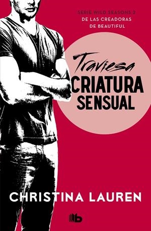 TRAVIESA CRIATURA SENSUAL (WILD SEASONS 2) | 9788490708699 | LAUREN, CHRISTINA | Llibreria Ombra | Llibreria online de Rubí, Barcelona | Comprar llibres en català i castellà online