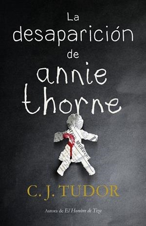 LA DESAPARICIÓN DE ANNIE THORNE | 9788401021916 | TUDOR, C.J. | Llibreria Ombra | Llibreria online de Rubí, Barcelona | Comprar llibres en català i castellà online