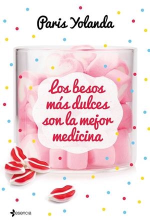 LOS BESOS MÁS DULCES SON LA MEJOR MEDICINA | 9788408208990 | PARIS YOLANDA | Llibreria Ombra | Llibreria online de Rubí, Barcelona | Comprar llibres en català i castellà online