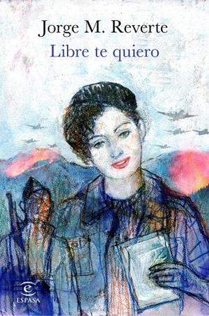 LIBRE TE QUIERO | 9788467053432 | REVERTE, JORGE M. | Llibreria Ombra | Llibreria online de Rubí, Barcelona | Comprar llibres en català i castellà online