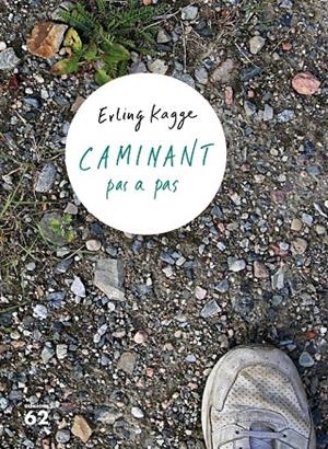 CAMINANT PAS A PAS | 9788429777697 | KAGGE, ERLING | Llibreria Ombra | Llibreria online de Rubí, Barcelona | Comprar llibres en català i castellà online