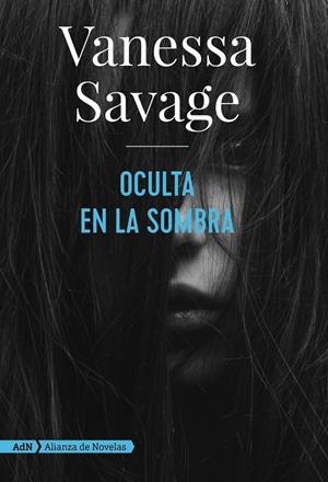 OCULTA EN LA SOMBRA (ADN) | 9788491814368 | SAVAGE, VANESSA | Llibreria Ombra | Llibreria online de Rubí, Barcelona | Comprar llibres en català i castellà online