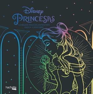 PRINCESAS DISNEY. 6 DIBUJOS MÁGICOS RASCA Y DESCUBRE | 9788417586102 | VARIOS AUTORES | Llibreria Ombra | Llibreria online de Rubí, Barcelona | Comprar llibres en català i castellà online