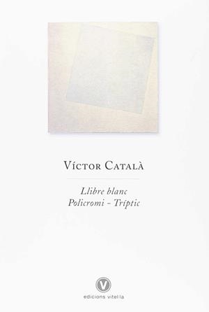 LLIBRE BLANC | 9788494383977 | CATALÀ, VÍCTOR | Llibreria Ombra | Llibreria online de Rubí, Barcelona | Comprar llibres en català i castellà online