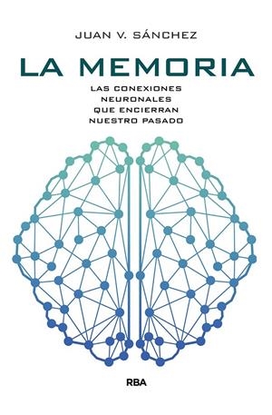 LA MEMORIA | 9788491873464 | SÁNCHEZ ANDRÉS, JUAN VICENTE | Llibreria Ombra | Llibreria online de Rubí, Barcelona | Comprar llibres en català i castellà online