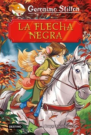 LA FLECHA NEGRA | 9788408208464 | STILTON, GERONIMO | Llibreria Ombra | Llibreria online de Rubí, Barcelona | Comprar llibres en català i castellà online