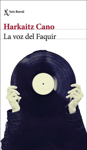 LA VOZ DEL FAQUIR | 9788432234910 | CANO, HARKAITZ | Llibreria Ombra | Llibreria online de Rubí, Barcelona | Comprar llibres en català i castellà online