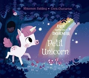 DEU MINUTS I AL LLIT. PETIT UNICORN | 9788424664473 | FIELDING, RHIANNON | Llibreria Ombra | Llibreria online de Rubí, Barcelona | Comprar llibres en català i castellà online