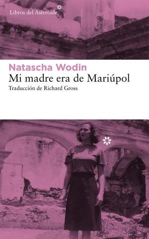 MI MADRE ERA DE MARIÚPOL | 9788417007782 | WODIN, NATASCHA | Llibreria Ombra | Llibreria online de Rubí, Barcelona | Comprar llibres en català i castellà online