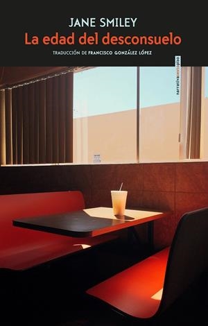 LA EDAD DEL DESCONSUELO | 9788417517236 | SMILEY, JANE | Llibreria Ombra | Llibreria online de Rubí, Barcelona | Comprar llibres en català i castellà online