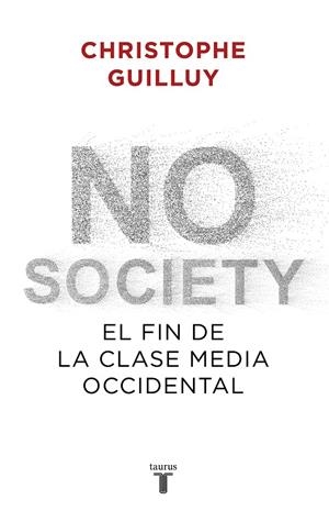 NO SOCIETY | 9788430622832 | GUILLUY, CHRISTOPHE | Llibreria Ombra | Llibreria online de Rubí, Barcelona | Comprar llibres en català i castellà online
