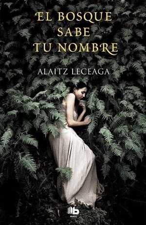 EL BOSQUE SABE TU NOMBRE | 9788413140599 | LECEAGA, ALAITZ | Llibreria Ombra | Llibreria online de Rubí, Barcelona | Comprar llibres en català i castellà online