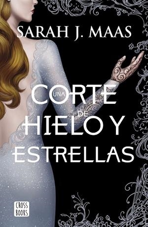 UNA CORTE DE HIELO Y ESTRELLAS | 9788408207924 | MAAS, SARAH J. | Llibreria Ombra | Llibreria online de Rubí, Barcelona | Comprar llibres en català i castellà online