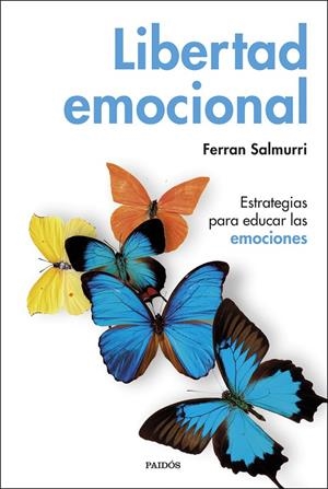 LIBERTAD EMOCIONAL | 9788449335884 | SALMURRI, FERRAN | Llibreria Ombra | Llibreria online de Rubí, Barcelona | Comprar llibres en català i castellà online