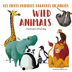 WILD ANIMALS | 9788490348222 | LÁNG, ANNA | Llibreria Ombra | Llibreria online de Rubí, Barcelona | Comprar llibres en català i castellà online