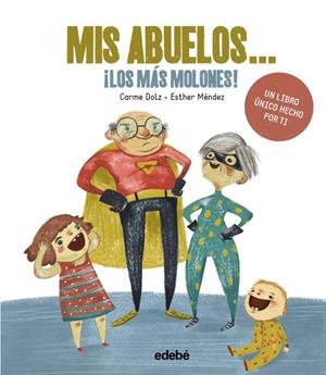 MIS ABUELOS... ¡LOS MÁS MOLONES! | 9788468342733 | DOLZ PEIDRÓ, CARME | Llibreria Ombra | Llibreria online de Rubí, Barcelona | Comprar llibres en català i castellà online