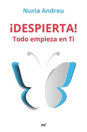 ¡DESPIERTA! TODO EMPIEZA EN TI | 9788427046054 | ANDREU, NURIA | Llibreria Ombra | Llibreria online de Rubí, Barcelona | Comprar llibres en català i castellà online