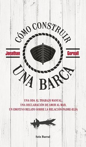 CÓMO CONSTRUIR UNA BARCA | 9788432235313 | GORNALL, JONATHAN | Llibreria Ombra | Llibreria online de Rubí, Barcelona | Comprar llibres en català i castellà online