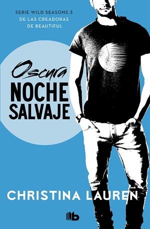 OSCURA NOCHE SALVAJE (WILD SEASONS 3) | 9788490709030 | LAUREN, CHRISTINA | Llibreria Ombra | Llibreria online de Rubí, Barcelona | Comprar llibres en català i castellà online