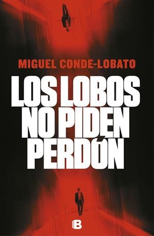 LOS LOBOS NO PIDEN PERDÓN | 9788466665339 | CONDE-LOBATO, MIGUEL | Llibreria Ombra | Llibreria online de Rubí, Barcelona | Comprar llibres en català i castellà online