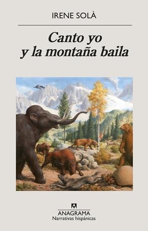 CANTO YO Y LA MONTAÑA BAILA | 9788433998774 | SOLÀ SAEZ, IRENE | Llibreria Ombra | Llibreria online de Rubí, Barcelona | Comprar llibres en català i castellà online