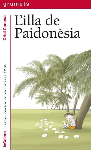 L'ILLA DE PAIDONÈSIA | 9788424664671 | CANOSA, ORIOL | Llibreria Ombra | Llibreria online de Rubí, Barcelona | Comprar llibres en català i castellà online