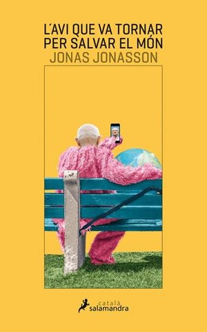 L'AVI QUE VA TORNAR PER SALVAR EL MÓN | 9788416310302 | JONASSON, JONAS | Llibreria Ombra | Llibreria online de Rubí, Barcelona | Comprar llibres en català i castellà online