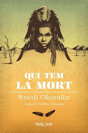 QUI TEM LA MORT | 9788417925000 | OKORAFOR, NNEDI | Llibreria Ombra | Llibreria online de Rubí, Barcelona | Comprar llibres en català i castellà online