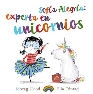 SOFÍA ALEGRÍA: EXPERTA EN UNICORNIOS | 9788469847398 | HOOD, MORAG | Llibreria Ombra | Llibreria online de Rubí, Barcelona | Comprar llibres en català i castellà online