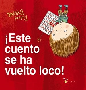 ¡ESTE CUENTO SE HA VUELTO LOCO! | 9788469626061 | BYRNE, RICHARD | Llibreria Ombra | Llibreria online de Rubí, Barcelona | Comprar llibres en català i castellà online