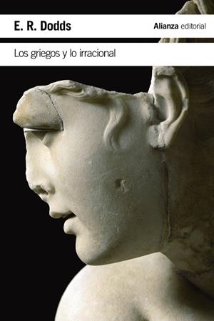 LOS GRIEGOS Y LO IRRACIONAL | 9788491815228 | DODDS, E. R. | Llibreria Ombra | Llibreria online de Rubí, Barcelona | Comprar llibres en català i castellà online