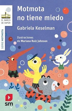 MOTMOTA NO TIENE MIEDO | 9788491825630 | KESELMAN, GABRIELA | Llibreria Ombra | Llibreria online de Rubí, Barcelona | Comprar llibres en català i castellà online