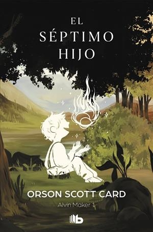 EL SÉPTIMO HIJO (SAGA DE ALVIN MAKER [EL HACEDOR] 1) | 9788490709290 | CARD, ORSON SCOTT | Llibreria Ombra | Llibreria online de Rubí, Barcelona | Comprar llibres en català i castellà online