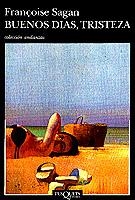 BUENOS DÍAS, TRISTEZA | 9788472238923 | SAGAN, FRANÇOISE | Llibreria Ombra | Llibreria online de Rubí, Barcelona | Comprar llibres en català i castellà online