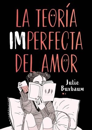LA TEORÍA IMPERFECTA DEL AMOR | 9788417671617 | BUXBAUM, JULIE | Llibreria Ombra | Llibreria online de Rubí, Barcelona | Comprar llibres en català i castellà online