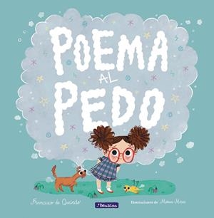 POEMA AL PEDO | 9788448852917 | QUEVEDO, FRANCISCO DE/MOREA, MARISA | Llibreria Ombra | Llibreria online de Rubí, Barcelona | Comprar llibres en català i castellà online