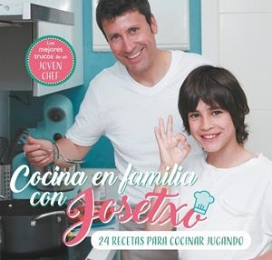 COCINA EN FAMILIA CON JOSETXO | 9788448853259 | PÉREZ, JOSÉ LUIS/JOSETXO | Llibreria Ombra | Llibreria online de Rubí, Barcelona | Comprar llibres en català i castellà online