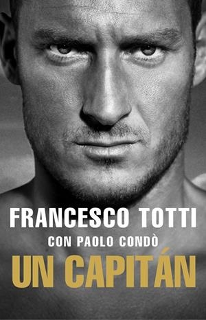 UN CAPITÁN | 9788494894831 | TOTTI, FRANCESCO | Llibreria Ombra | Llibreria online de Rubí, Barcelona | Comprar llibres en català i castellà online