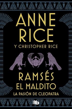 RAMSÉS EL MALDITO. LA PASIÓN DE CLEOPATRA | 9788490709139 | RICE, ANNE/RICE, CHRISTOPHER | Llibreria Ombra | Llibreria online de Rubí, Barcelona | Comprar llibres en català i castellà online