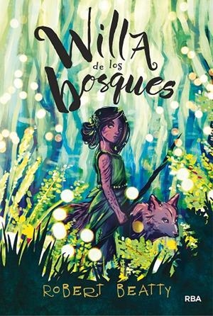 WILLA DE LOS BOSQUES | 9788427216457 | BEATTY ROBERT | Llibreria Ombra | Llibreria online de Rubí, Barcelona | Comprar llibres en català i castellà online