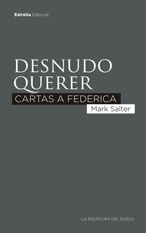 DESNUDO QUERER | 9788417622787 | SALTER, MARK | Llibreria Ombra | Llibreria online de Rubí, Barcelona | Comprar llibres en català i castellà online