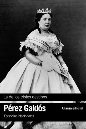 LA DE LOS TRISTES DESTINOS | 9788491815655 | PÉREZ GALDÓS, BENITO | Llibreria Ombra | Llibreria online de Rubí, Barcelona | Comprar llibres en català i castellà online