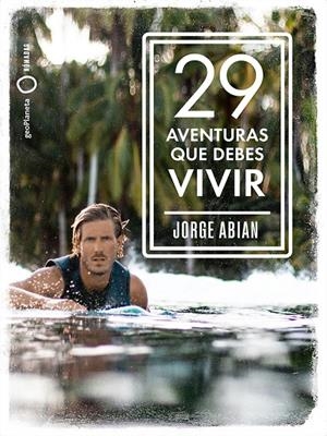 29 AVENTURAS QUE DEBES VIVIR | 9788408210795 | ABIAN, JORGE | Llibreria Ombra | Llibreria online de Rubí, Barcelona | Comprar llibres en català i castellà online