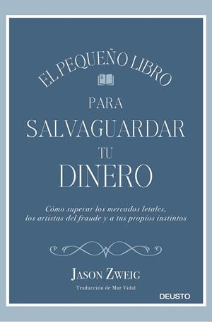 EL PEQUEÑO LIBRO PARA SALVAGUARDAR TU DINERO | 9788423430659 | ZWEIG, JASON | Llibreria Ombra | Llibreria online de Rubí, Barcelona | Comprar llibres en català i castellà online