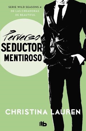 PERVERSO SEDUCTOR MENTIROSO (WILD SEASONS 4) | 9788490709566 | LAUREN, CHRISTINA | Llibreria Ombra | Llibreria online de Rubí, Barcelona | Comprar llibres en català i castellà online