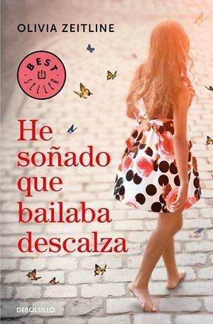 HE SOÑADO QUE BAILABA DESCALZA | 9788466347600 | ZEITLINE, OLIVIA | Llibreria Ombra | Llibreria online de Rubí, Barcelona | Comprar llibres en català i castellà online
