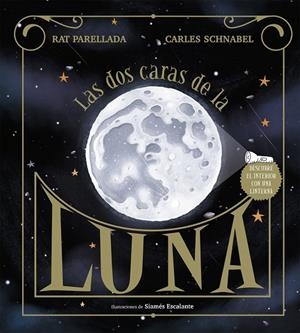 LAS DOS CARAS DE LA LUNA | 9788417773113 | SCHNABEL, CARLES/PARELLADA, RAT | Llibreria Ombra | Llibreria online de Rubí, Barcelona | Comprar llibres en català i castellà online