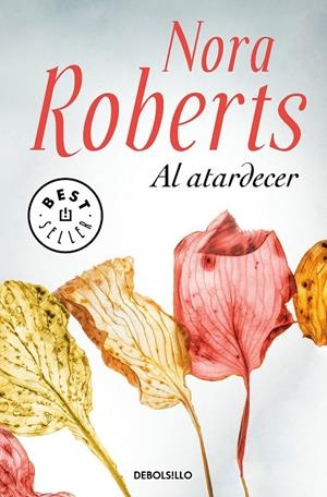 AL ATARDECER | 9788466347631 | ROBERTS, NORA | Llibreria Ombra | Llibreria online de Rubí, Barcelona | Comprar llibres en català i castellà online