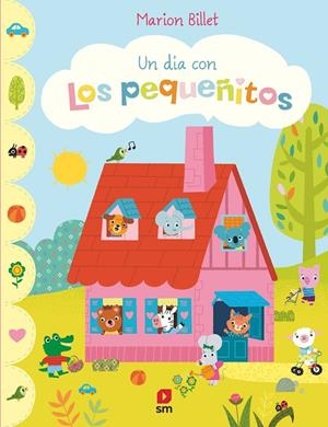 UN DÍA CON LOS PEQUEÑITOS | 9788491827856 | BILLET, MARION | Llibreria Ombra | Llibreria online de Rubí, Barcelona | Comprar llibres en català i castellà online